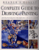 Complete Guide to Drawing & Painting (Reader's Digest)