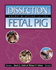 A Dissection Guide & Atlas to the Fetal Pig