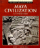 Maya Civilization (Exploring the Ancient World)
