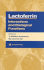 Lactoferrin: Interactions and Biological Functions (Experimental Biology and Medicine, 28)