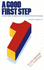 A Good First Step: a First Step Workbook for Twelve Step Programs