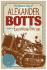 The Fabulous Saga of Alexander Botts and the Earthworm Tractor