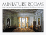 Miniature Rooms: the Thorne Rooms at the Art Institute of Chicago