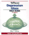 Warman's Depression Glass Field Guide: Values and Identification (Warman's Field Guide)