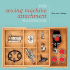 The Sewing Machine Attachment Handbook
