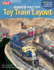 Build a Better Toy Train Layout (Classic Toy Trains Books)