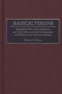 Radical Visions: Stringfellow Barr, Scott Buchanan, and Their Efforts on Behalf of Education and Politics in the Twentieth Century