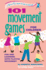 101 Movement Games for Children: Fun and Learning With Playful Moving (Smartfun Activity Books)