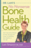 Dr. Lani's No-Nonsense Bone Health Guide: the Truth About Density Testing, Osteoporosis Drugs, and Building Bone Quality at Any Age