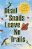 Dead Snails Leave No Trails: Natural Pest Control for Home and Garden