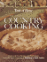 The Complete Guide to Country Cooking: a Year Full of Recipes for Every Occasion-From Holiday Feasts to Family Reunions