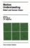 Motion Understanding: Robot and Human Vision (the Springer International Series in Engineering and Computer Science, 44)