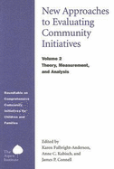 New Approaches to Evaluating Community Initiatives, Vol. 2: Theory, Measurement,