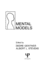 Mental Models (Cognitive Science Series)