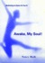 Awake, My Soul! : Meditating on Hymns for Year B