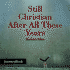Still Christian After All These Years