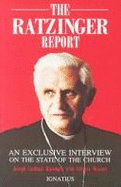 The Ratzinger Report: an Exclusive Interview on the State of the Church