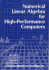 Numerical Linear Algebra on High-Performance Computers (Software, Environments and Tools, Series Number 7)