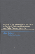 Contact Problems in Elasticity: a Study of Variational Inequalities and Finite Element Methods (Studies in Applied and Numerical Mathematics, Series Number 8)