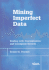 Mining Imperfect Data: Dealing With Contamination and Incomplete Records Pearson Ronald, K.
