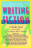 The Complete Guide to Writing Fiction