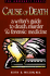 Cause of Death: a Writer's Guide to Death, Murder and Forensic Medicine (Howdunit Series)