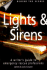 Lights & Sirens: a Writer's Guide to Emergency Rescue Professions