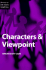 Characters and Viewpoint (the Elements of Fiction Writing)