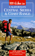 100 Hikes in California's Central Sierra & Coast Range