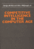 Competitive Intelligence in the Computer Age