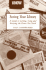 Saving Your Library. a Guide to Getting, Using and Keeping the Power You Need