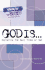 God is: Exploring the Many Sides of God