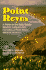 Point Reyes: a Guide to the Trails, Roads, Beaches, Campgrounds, Lakes, Trees, Flowers, and Rocks of Point Reyes National Seashore