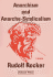 Anarchism and Anarcho-Syndicalism (Anarchist Classics)