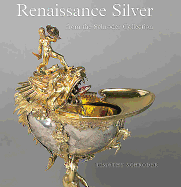 Renaissance Silver From the Schroder Collection (Wallace Collection)