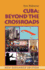 Cuba: Beyond the Crossroads. New Expanded Edition