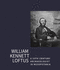 William Kennet Loftus: A 19th-Century Archaeologist in Mesopotamia: Letters transcribed and introduced by John Curtis
