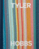 Tyler Hobbs: Order Disorder Format: Hardcover
