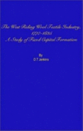 West Riding Wool Textile Industry, 1770-1835: a Study of Fixed Capital Formation