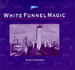 White Funnel Magic