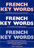 French Key Words: the Basic 2, 000 Word Vocabulary in a Hundred Units Arranged By Frequency, With Comprehensive French and English Indexes: Learn French Easily: 2, 000 Word Vocabulary in a Hund
