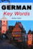 German Key Words: the Basic 2000-Word Vocabulary Arranged By Frequency in a Hundred Units With Comprehensive English and German Indexes (Oleander Key Words)