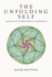 The Unfolding Self: Varieties of Transformative Experience