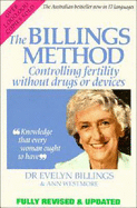 Billings Method: Controlling Fertility Without Drugs Or Devices(New Edition)