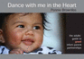 Dance With Me in the Heart: the Adults Guide to Great Infant-Parent Partnerships