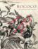 Rococo: the Continuing Curve, 1730-2008