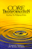 Core Transformation: Reaching the Wellspring Within