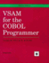 Vsam for the Cobol Programmer: Concepts, Cobol, Jcl, Idcams