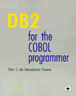 Db2 for the Cobol Programmer. Part 1: an Introductory Course