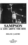 Sampson: a Life Above the Rim